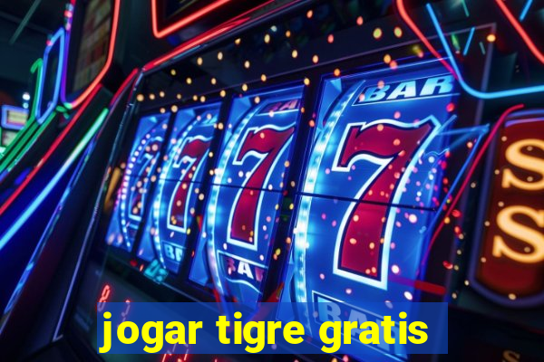 jogar tigre gratis